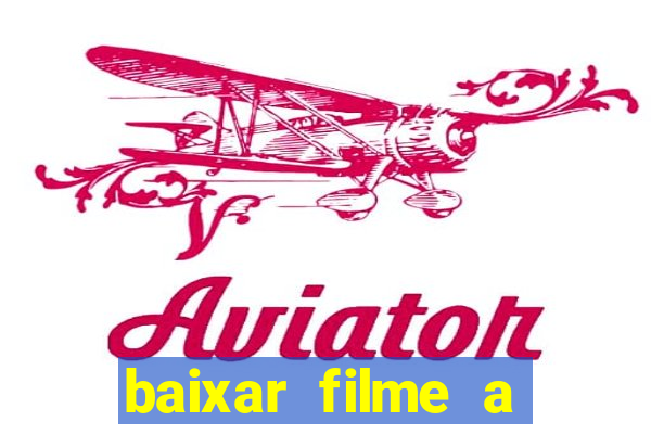 baixar filme a bela e a fera